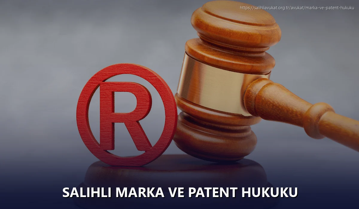 Salihli Marka ve Patent Hukuku